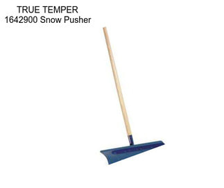 TRUE TEMPER 1642900 Snow Pusher