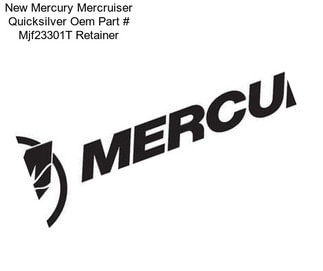 New Mercury Mercruiser Quicksilver Oem Part # Mjf23301T Retainer