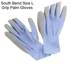 South Bend Size L Grip Palm Gloves