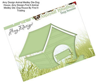 Amy Design Animal Medley Die-Dog House, Amy Design-Find It Animal Medley Die: Dog House By Find It Trading