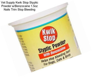 Vet Supply Kwik Stop Styptic Powder w/Benzocaine 1.5oz Nails Trim Stop Bleeding