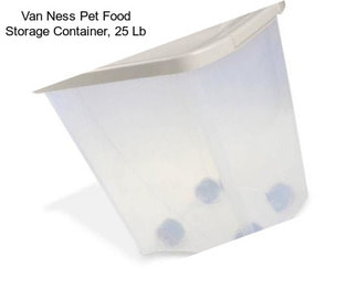 Van Ness Pet Food Storage Container, 25 Lb