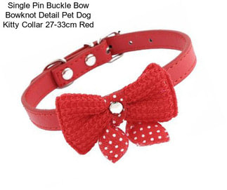 Single Pin Buckle Bow Bowknot Detail Pet Dog Kitty Collar 27-33cm Red