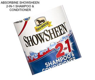 ABSORBINE SHOWSHEEN 2-IN-1 SHAMPOO & CONDITIONER