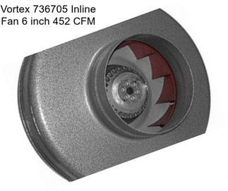 Vortex 736705 Inline Fan 6 inch 452 CFM