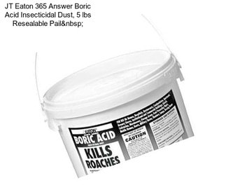 JT Eaton 365 Answer Boric Acid Insecticidal Dust, 5 lbs Resealable Pail 