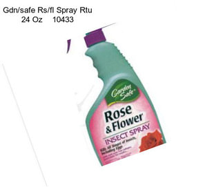 Gdn/safe Rs/fl Spray Rtu 24 Oz    10433