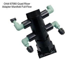 Orbit 67060 Quad Riser Adapter Manifold Full-Flow