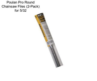 Poulan Pro Round Chainsaw Files (2-Pack) for 5/32\