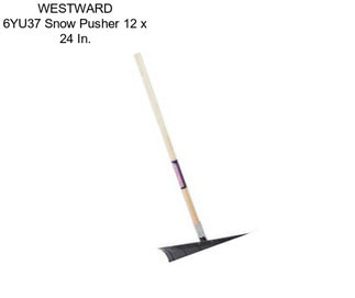 WESTWARD 6YU37 Snow Pusher 12 x 24 In.