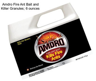 Amdro Fire Ant Bait and Killer Granules; 6 ounces