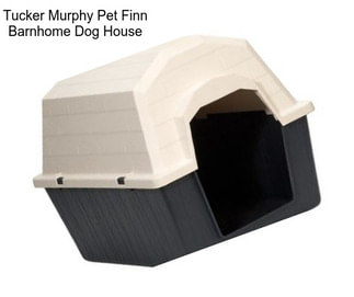 Tucker Murphy Pet Finn Barnhome Dog House