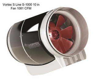 Vortex S Line S-1000 10 in Fan 1081 CFM