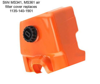 Stihl MS341, MS361 air filter cover replaces 1135-140-1901