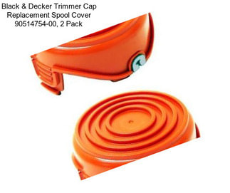 Black & Decker Trimmer Cap Replacement Spool Cover 90514754-00, 2 Pack