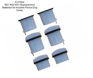6 X New R21 R22 R51 Replacement Batteries for Invisible Fence Dog Collar