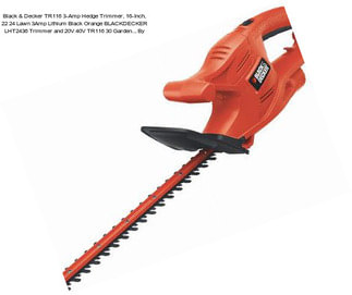 Black & Decker TR116 3-Amp Hedge Trimmer, 16-Inch, 22 24 Lawn 3Amp Lithium Black Orange BLACKDECKER LHT2436 Trimmer and 20V 40V TR116 30 Garden.., By