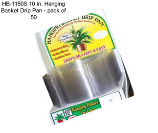 HB-1150S 10 in. Hanging Basket Drip Pan - pack of 50