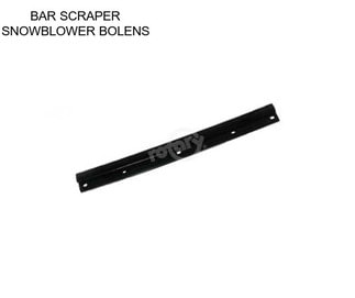 BAR SCRAPER SNOWBLOWER BOLENS