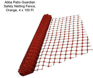 Abba Patio Guardian Safety Netting Fence, Orange, 4 x 100 Ft