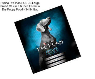 Purina Pro Plan FOCUS Large Breed Chicken & Rice Formula Dry Puppy Food - 34 lb. Bag