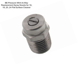 BE Pressure Whirl-A-Way Replacement Spray Nozzle for 16\