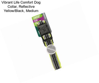 Vibrant Life Comfort Dog Collar, Reflective Yellow/Black, Medium