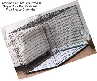 Precision Pet Products ProValu Single Door Dog Crate with Free Fleece Crate Mat