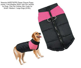 Newstar AHPET007PS Zipper Closure Puppy Jacket, Cold Weather Warm Vest Pet Jackets for Dogs, Pink Pet Clothes Gits Coats for Small / Medium / Large Dogs,(S-5XL)