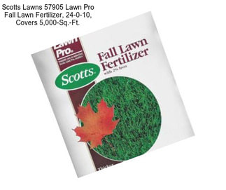 Scotts Lawns 57905 Lawn Pro Fall Lawn Fertilizer, 24-0-10, Covers 5,000-Sq.-Ft.