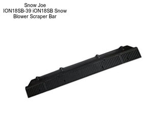 Snow Joe ION18SB-39 iON18SB Snow Blower Scraper Bar