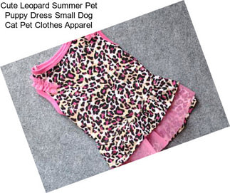 Cute Leopard Summer Pet Puppy Dress Small Dog Cat Pet Clothes Apparel