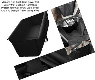 Moaere Dog Back Seat Cover Pet Safety Mat Cushion Hammock Protect Your Car 100% Waterproof Anti-Slip Design Travel Worry-Free