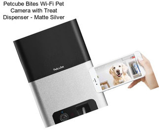 Petcube Bites Wi-Fi Pet Camera with Treat Dispenser - Matte Silver