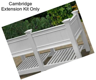 Cambridge Extension Kit Only