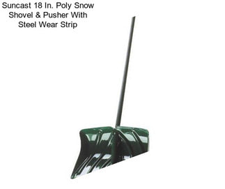Suncast 18 In. Poly Snow Shovel & Pusher With Steel Wear Strip