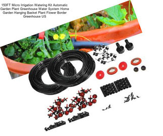 150FT Micro Irrigation Watering Kit Automatic Garden Plant Greenhouse Water System Home Garden Hanging Basket Plant Flower Border Greenhouse US