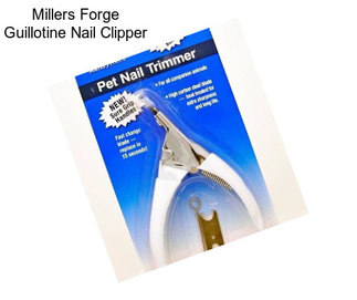Millers Forge Guillotine Nail Clipper