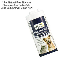 1 Pet Natural Flea Tick Hair Shampoo 8 oz Bottle Cats Dogs Bath Shower Clean New