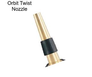 Orbit Twist Nozzle