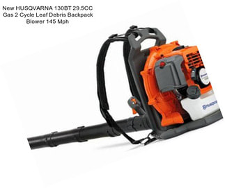 New HUSQVARNA 130BT 29.5CC Gas 2 Cycle Leaf Debris Backpack Blower 145 Mph