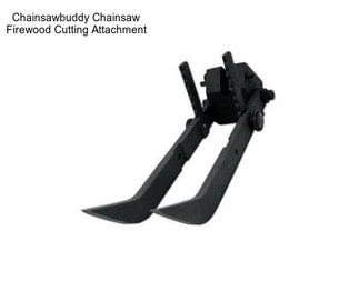 Chainsawbuddy Chainsaw Firewood Cutting Attachment