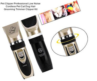 Pet Clipper Professional Low Noise Cordless Pet Cat Dog Hair Grooming Trimmer Clipper Kit