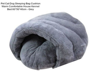 Pet Cat Dog Sleeping Bag Cushion Warm Comfortable House Kennel Bed 60*50*40cm - Grey