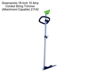 Greenworks 18-Inch 10 Amp Corded String Trimmer (Attachment Capable) 21142