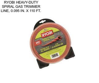 RYOBI HEAVY-DUTY SPIRAL GAS TRIMMER LINE, 0.095 IN. X 110 FT.