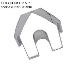 DOG HOUSE 3.5 in. cookie cutter B1299X