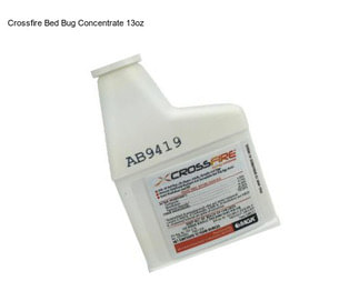 Crossfire Bed Bug Concentrate 13oz