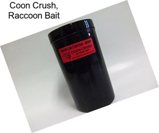 Coon Crush, Raccoon Bait