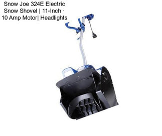 Snow Joe 324E Electric Snow Shovel | 11-Inch · 10 Amp Motor| Headlights